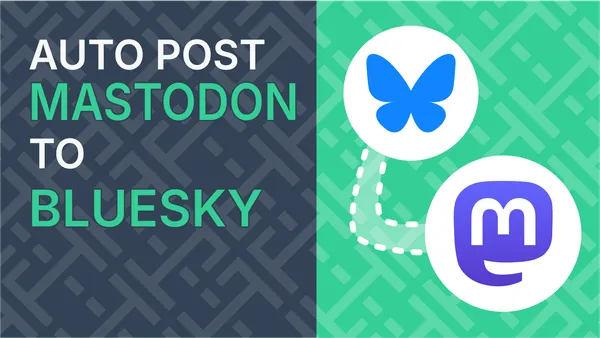 How To Bridge Mastodon To BlueSky