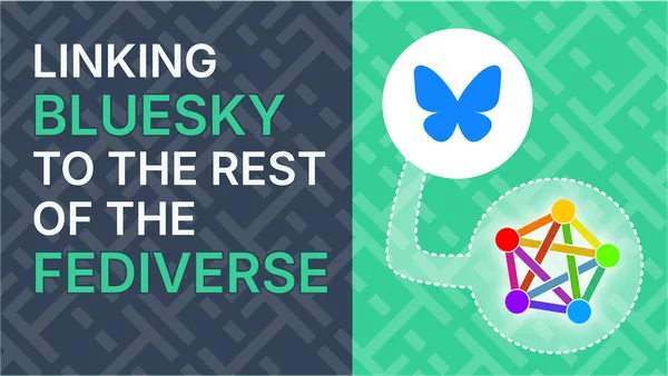 How To Bridge Bluesky to the Fediverse